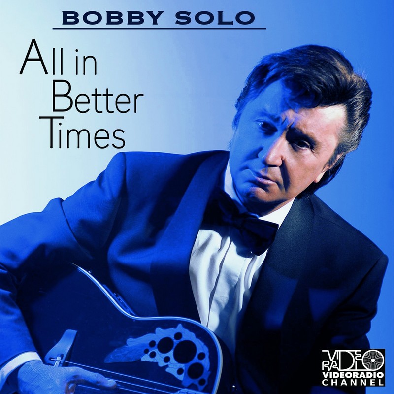 Bobby Solo - All in better times 